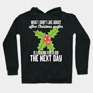 What I don't like about Office Christmas.. Hoodie